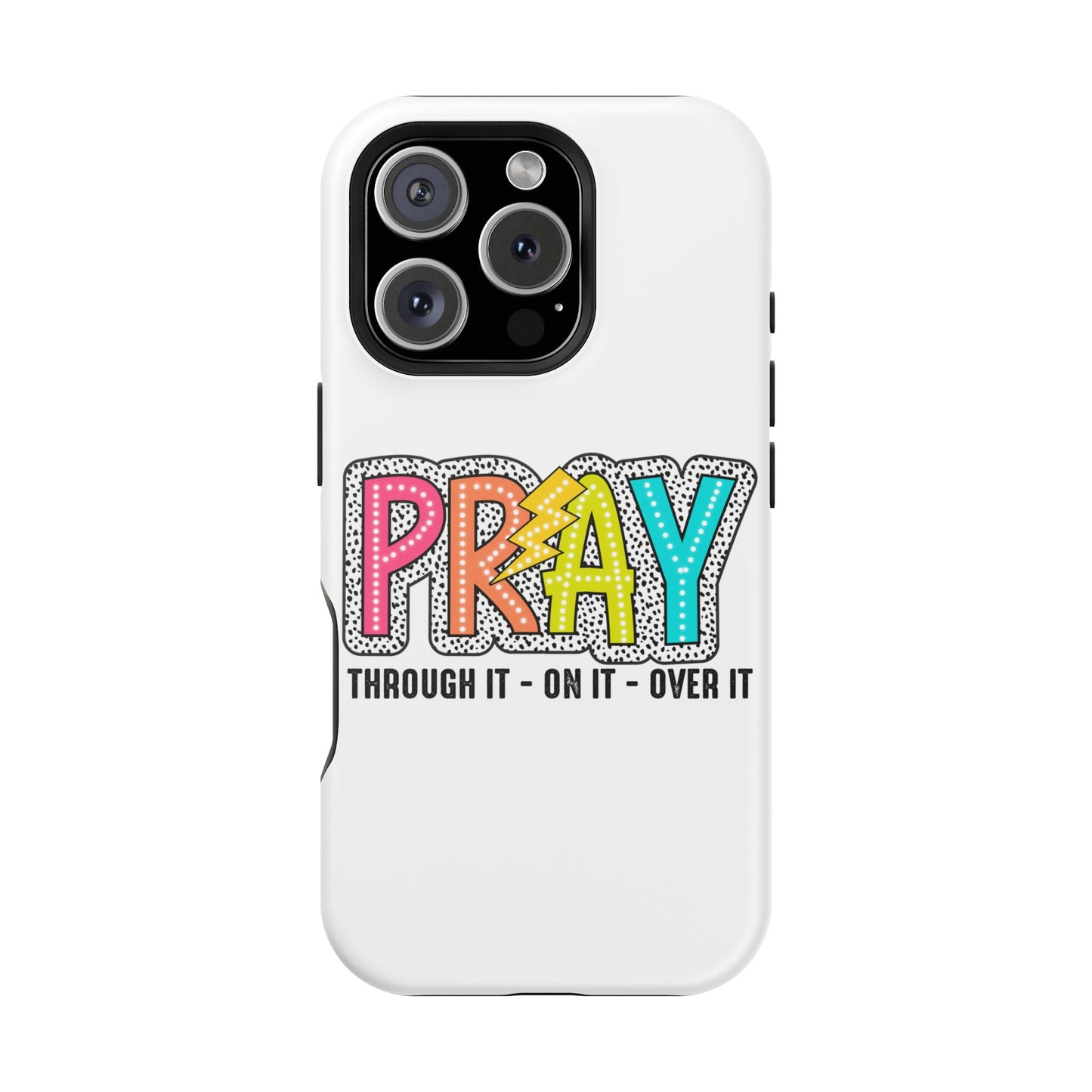 Pray Magnetic Phone Case - Inspirational Tough Case, Prayer Phone Cover
