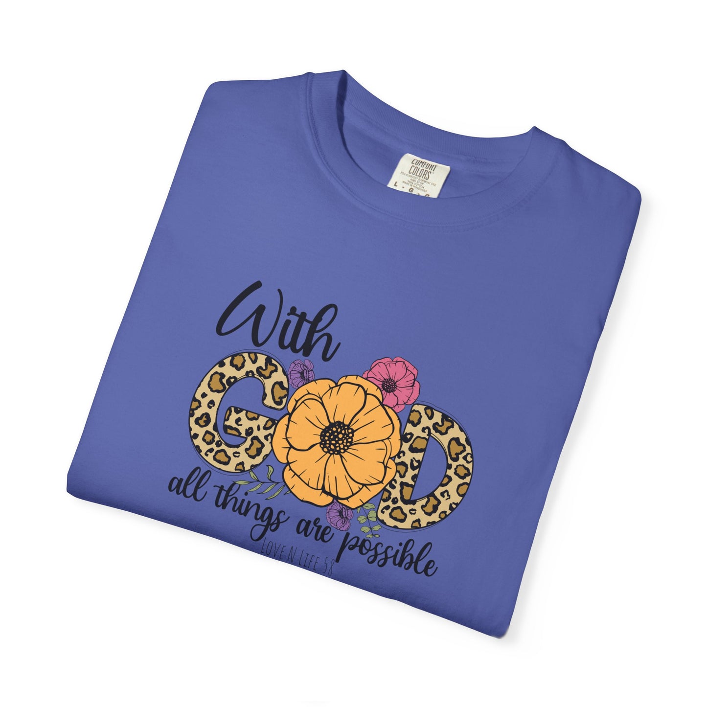 With God All Things Are Possible Tee- Comfort Colors