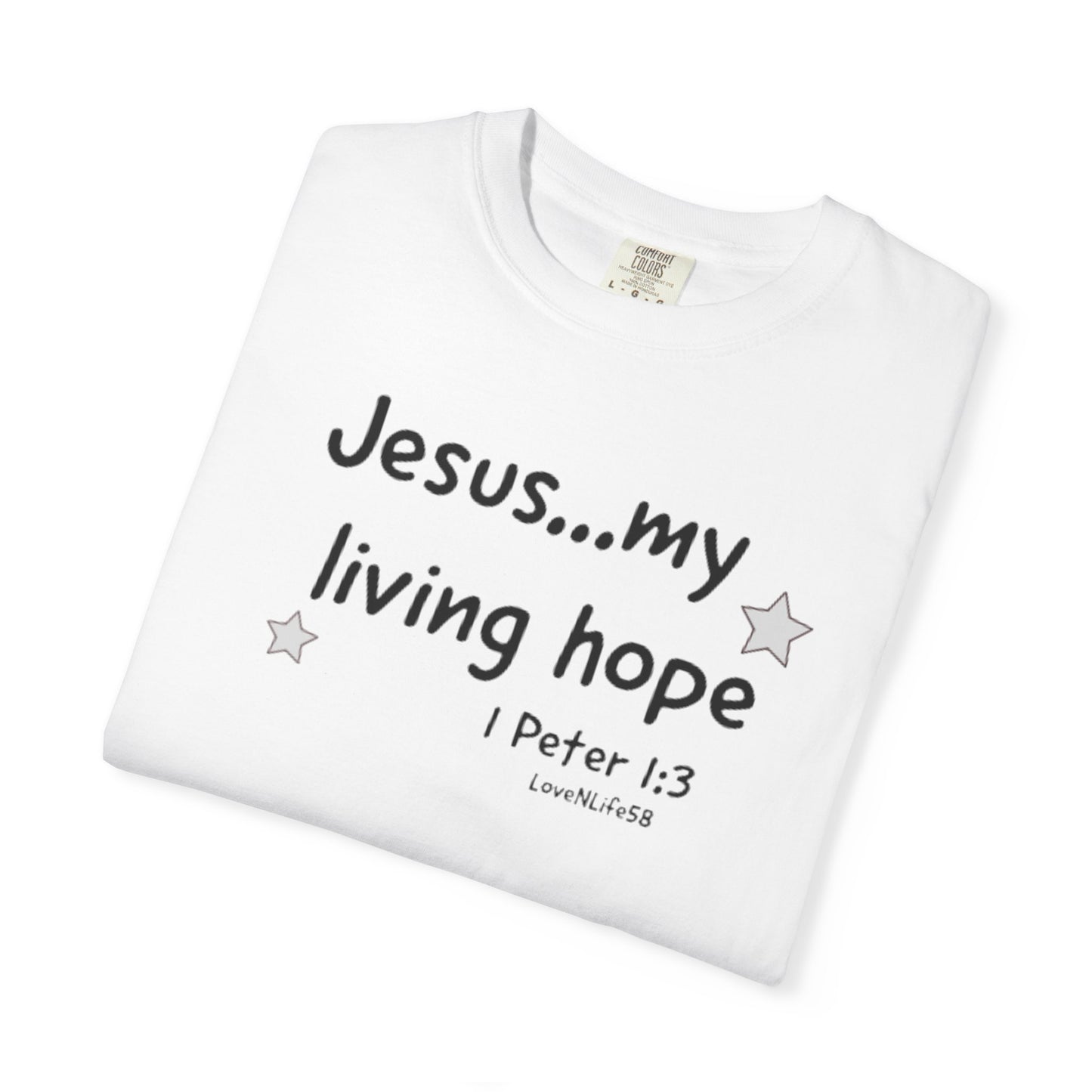 Jesus My Living Hope Tee