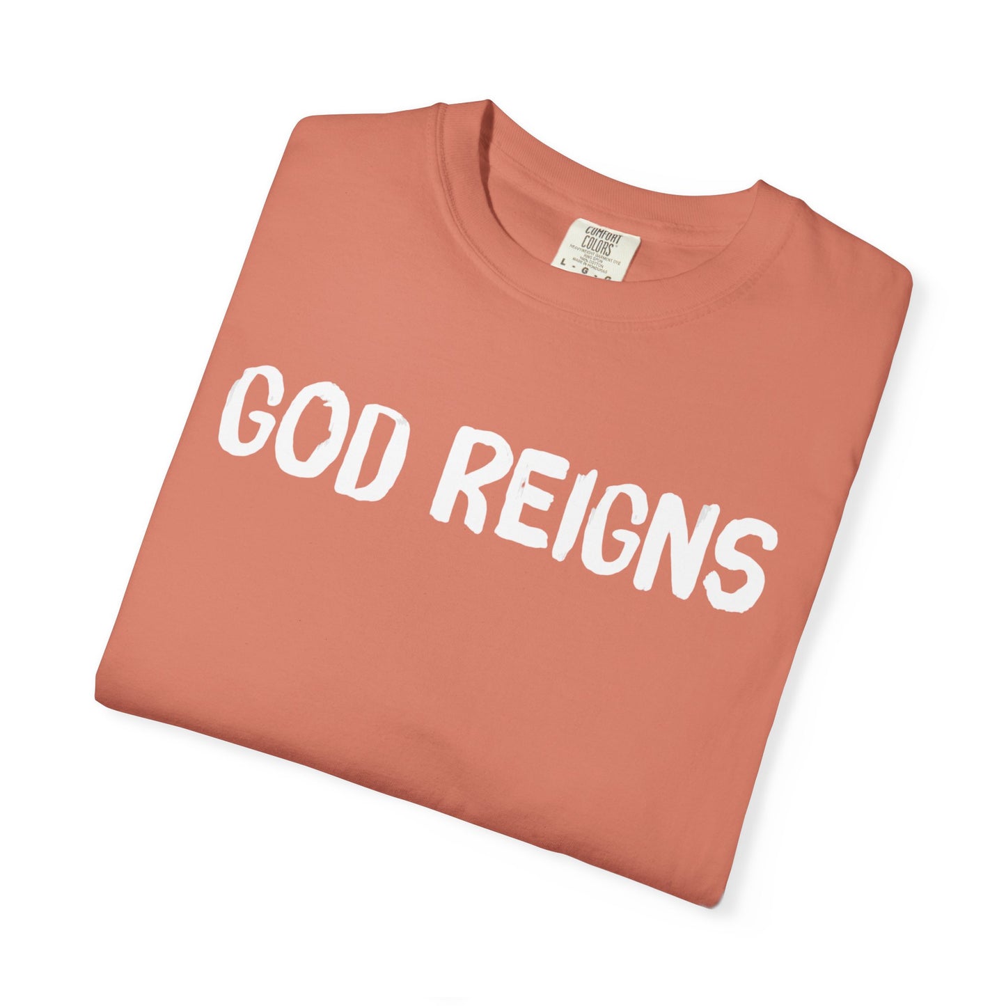 God Reigns - Comfort Colors