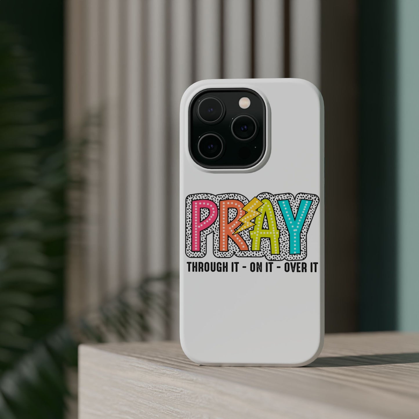 Pray Magnetic Phone Case - Inspirational Tough Case, Prayer Phone Cover