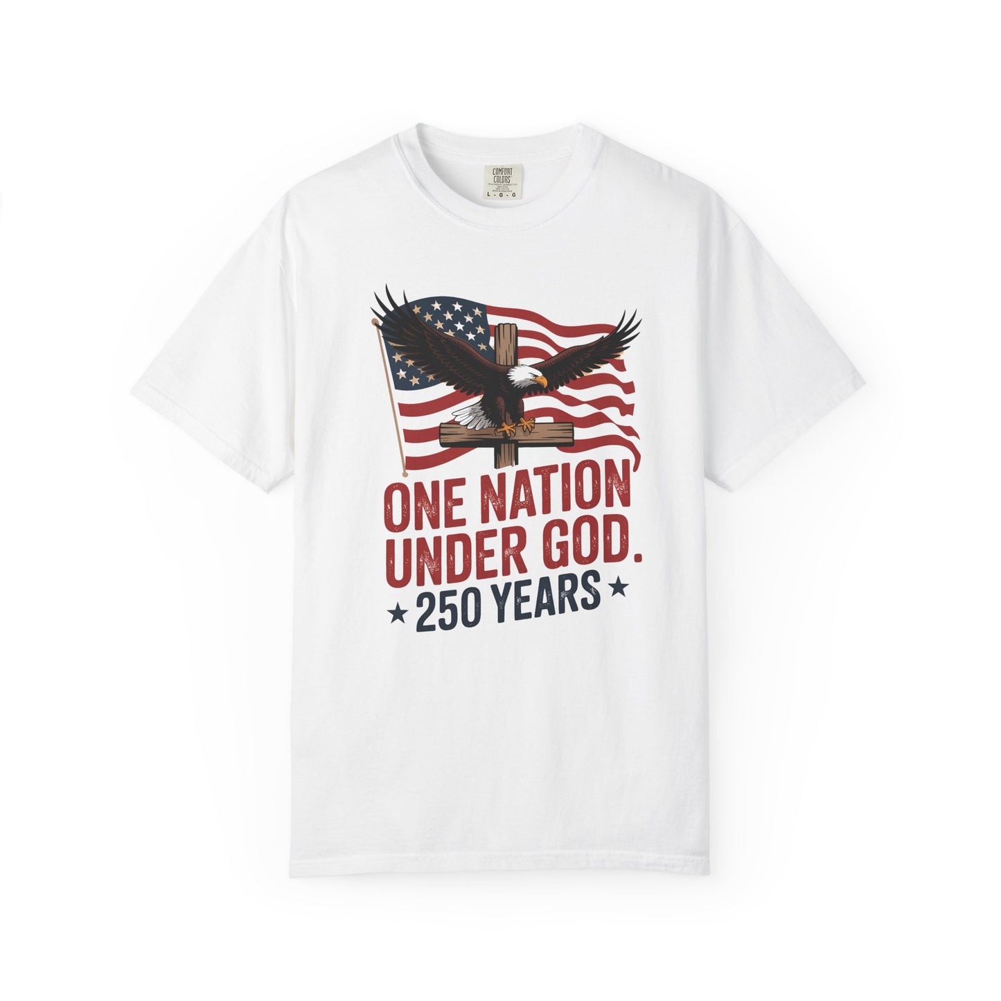 One Nation Under God Eagle Short Sleeve Patriotic 250 Years American Flag Tee